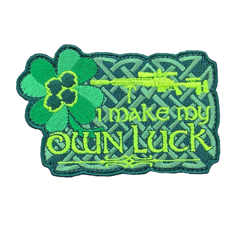 I Make My Own Luck - Embroidered Patch