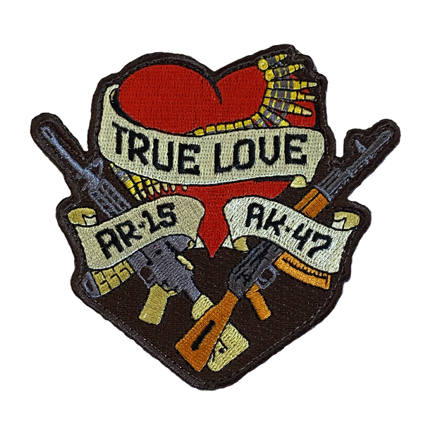 True Love: AR-15 & AK-47 - Embroidered Patch – Patriot Patch Company LLC