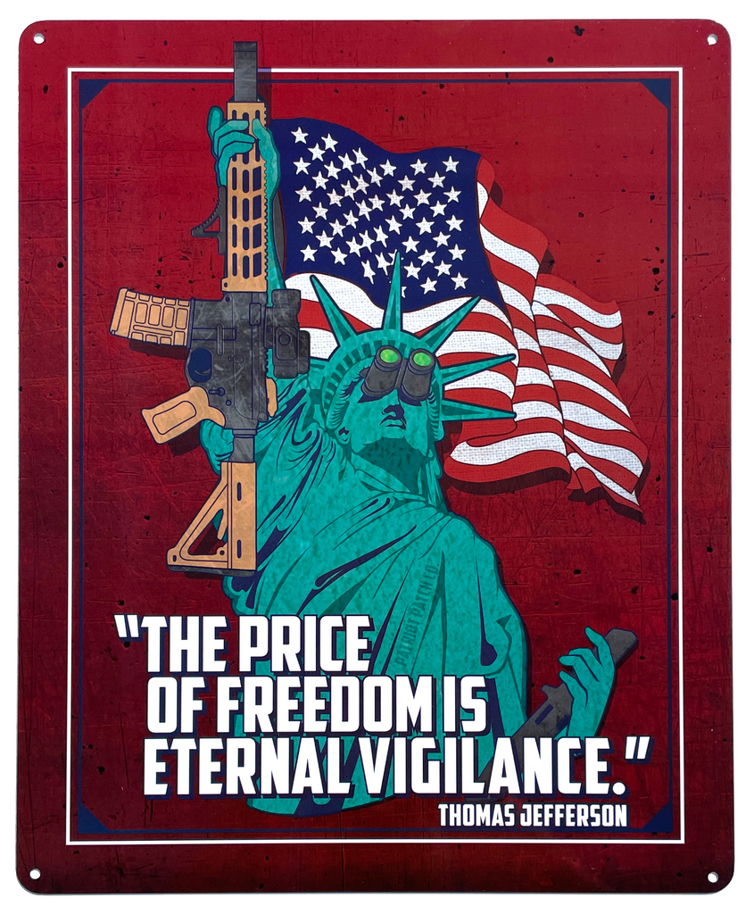 Patriot Patch Co. - Statue of Liberty - Eternal Vigilance Sign - Thomas Jefferson Quote