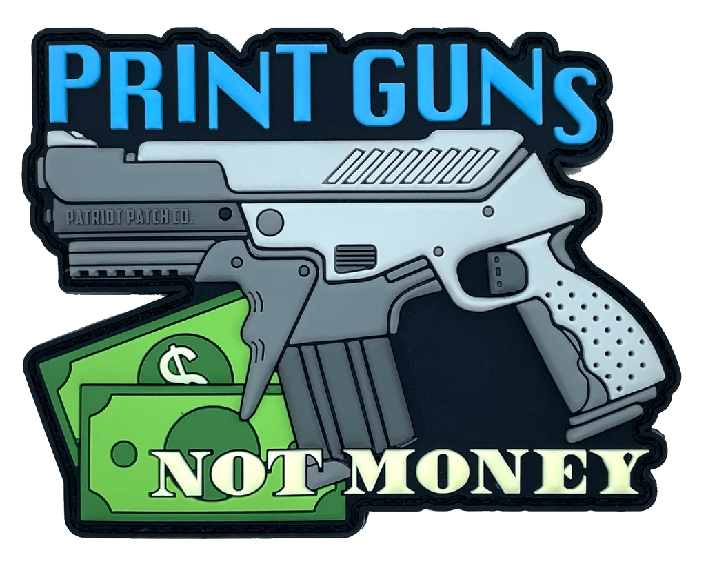Print Guns Not Money - Patch
