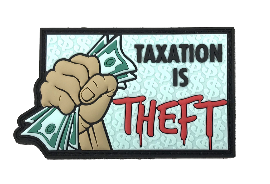 Taxation is Theft - Patch