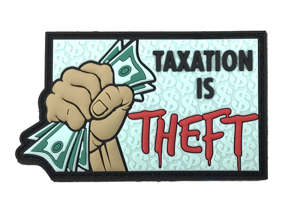 Taxation is Theft - Patch