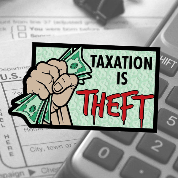 Taxation is Theft - Patch