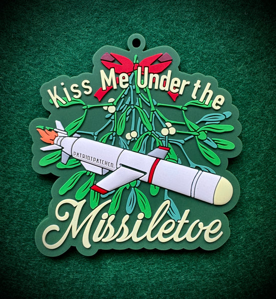 Patriot Patch Co. - Kiss Me Under The Missiletoe - Christmas Ornament