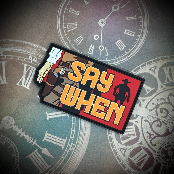 Say When - Patch