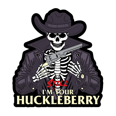 I'm STILL Your Huckleberry - Patch