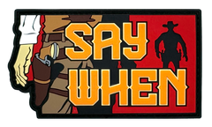 Say When - Patch