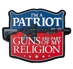 I'm a Patriot, guns are part of my religion - Patch