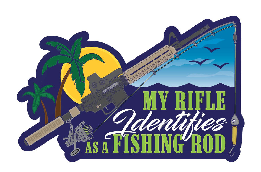 My Rifle Identifies as a Fishing Rod Sticker
