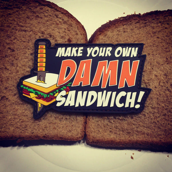 Make Your Own Damn Sandwich - Patch