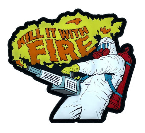 Kill it with Fire - Patch