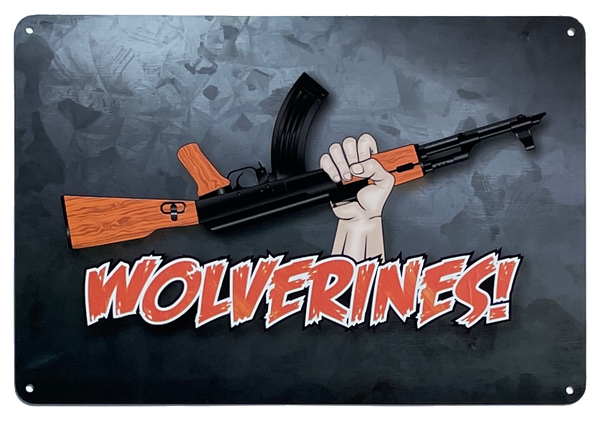 Wolverines! AK-47 Sign - Aluminum Sign